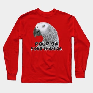 African Grey Parrot Poop on Enemies Long Sleeve T-Shirt